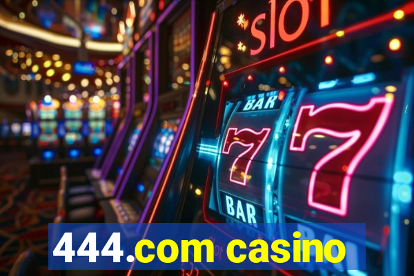 444.com casino